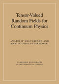 Malyarenko / Ostoja-Starzewski |  Tensor-Valued Random Fields for Continuum Physics | Buch |  Sack Fachmedien