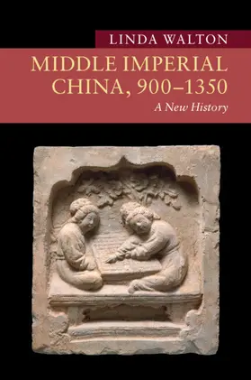 Walton |  Middle Imperial China, 900-1350 | Buch |  Sack Fachmedien