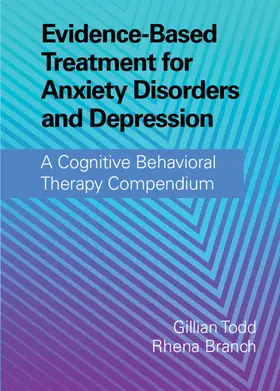 Todd / Branch |  Evidence-Based Treatment for Anxiety Disorders and Depression | Buch |  Sack Fachmedien