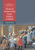 Rose |  Musical Authorship from Schütz to Bach | Buch |  Sack Fachmedien