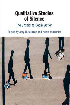 Murray / Durrheim |  Qualitative Studies of Silence | Buch |  Sack Fachmedien