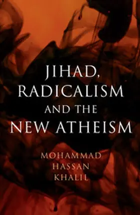 Khalil |  Jihad, Radicalism, and the New Atheism | Buch |  Sack Fachmedien
