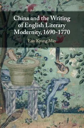 Min |  China and the Writing of English Literary Modernity, 1690-1770 | Buch |  Sack Fachmedien