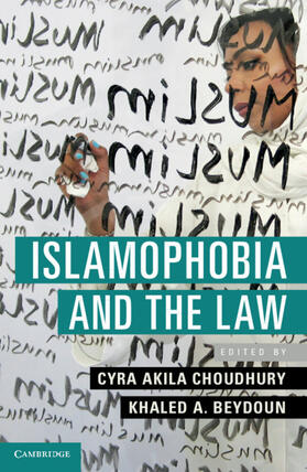 Choudhury / Beydoun | Islamophobia and the Law | Buch | 978-1-108-43371-6 | sack.de