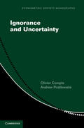Compte / Postlewaite |  Ignorance and Uncertainty | Buch |  Sack Fachmedien