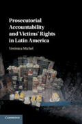 Michel |  Prosecutorial Accountability and Victims' Rights in Latin America | Buch |  Sack Fachmedien