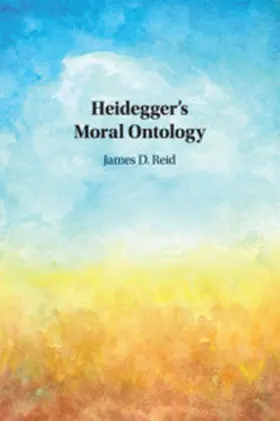 Reid |  Heidegger's Moral Ontology | Buch |  Sack Fachmedien