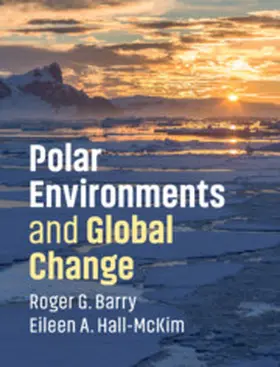 Barry / Hall-McKim | Polar Environments and Global Change | Buch | 978-1-108-43635-9 | www.sack.de