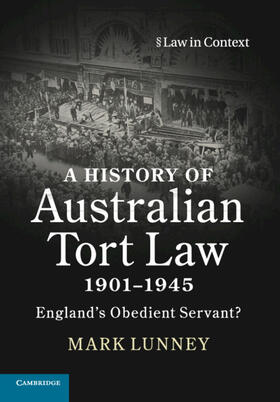 Lunney | A History of Australian Tort Law 1901-1945 | Buch | 978-1-108-43740-0 | sack.de