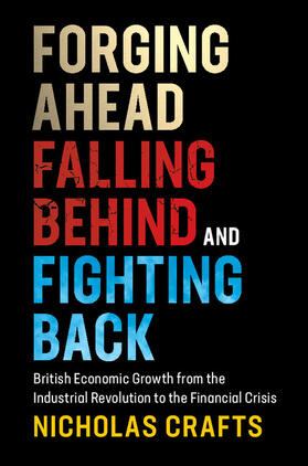 Crafts | Forging Ahead, Falling Behind and Fighting             Back | Buch | 978-1-108-43816-2 | sack.de