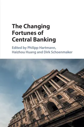 Hartmann / Huang / Schoenmaker |  The Changing Fortunes of Central Banking | Buch |  Sack Fachmedien