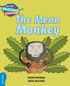 DelaHaye |  Cambridge Reading Adventures the Mean Monkey Blue Band | Buch |  Sack Fachmedien