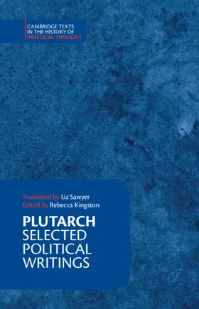 Plutarch / Kingston |  Plutarch: Selected Political Writings | Buch |  Sack Fachmedien
