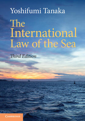 Tanaka | The International Law of the Sea | Buch | 978-1-108-44010-3 | sack.de