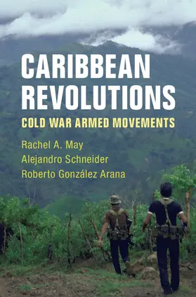 May / Schneider / González Arana | Caribbean Revolutions | Buch | 978-1-108-44090-5 | www.sack.de