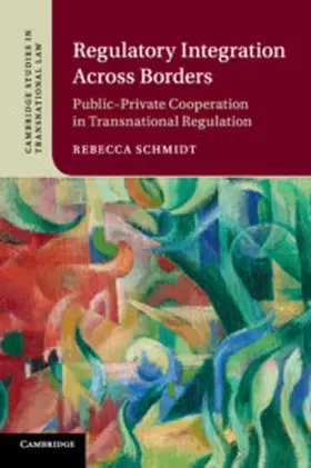 Schmidt |  Regulatory Integration Across Borders | Buch |  Sack Fachmedien