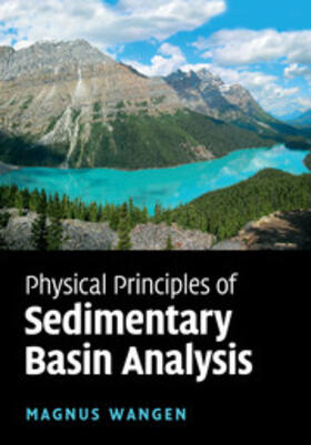 Wangen | Physical Principles of Sedimentary Basin Analysis | Buch | 978-1-108-44696-9 | sack.de