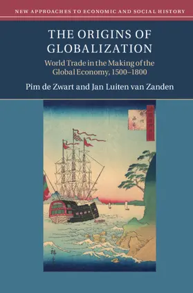 de Zwart / van Zanden | The Origins of Globalization | Buch | 978-1-108-44713-3 | sack.de