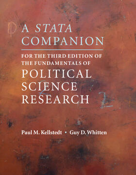 Kellstedt / Whitten |  A Stata Companion for the Third Edition of the Fundamentals of Political Science Research | Buch |  Sack Fachmedien