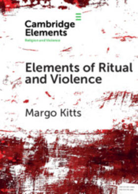 Kitts | Elements of Ritual and Violence | Buch | 978-1-108-44832-1 | sack.de