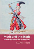 Locke |  Music and the Exotic from the Renaissance to Mozart | Buch |  Sack Fachmedien