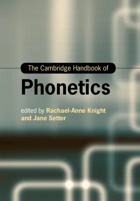 Knight / Setter |  The Cambridge Handbook of Phonetics | Buch |  Sack Fachmedien