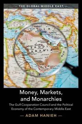 Hanieh |  Money, Markets, and Monarchies | Buch |  Sack Fachmedien