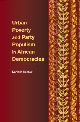 Resnick |  Urban Poverty and Party Populism in African Democracies | Buch |  Sack Fachmedien