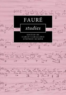 Caballero / Rumph |  Fauré Studies | Buch |  Sack Fachmedien