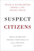 Baumgartner / Epp / Shoub |  Suspect Citizens | Buch |  Sack Fachmedien