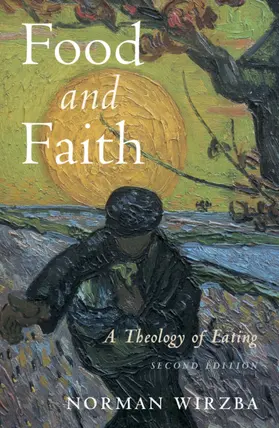 Wirzba |  Food and Faith | Buch |  Sack Fachmedien