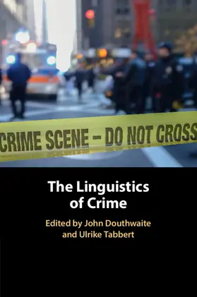 Douthwaite / Tabbert |  The Linguistics of Crime | Buch |  Sack Fachmedien