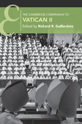 Gaillardetz | The Cambridge Companion to Vatican II | Buch | 978-1-108-45763-7 | www.sack.de