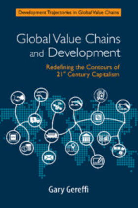 Gereffi |  Global Value Chains and Development | Buch |  Sack Fachmedien