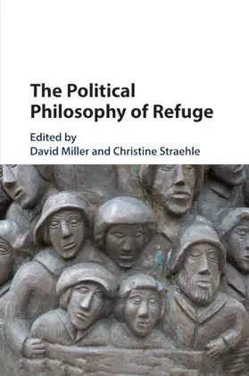 Miller / Straehle |  The Political Philosophy of Refuge | Buch |  Sack Fachmedien