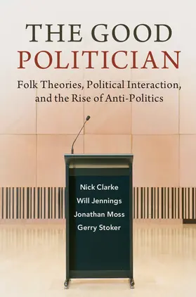 Clarke / Jennings / Moss | The Good Politician | Buch | 978-1-108-45981-5 | www.sack.de