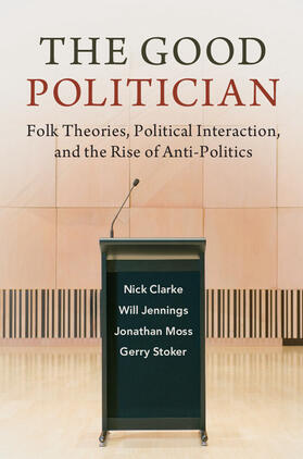 Clarke / Jennings / Moss | The Good Politician | Buch | 978-1-108-45981-5 | sack.de