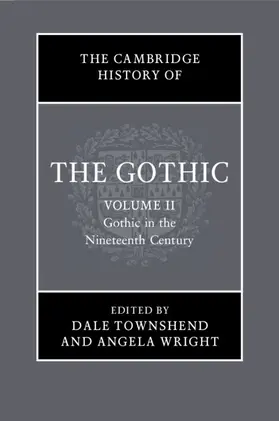 Townshend / Wright / Spooner |  The Cambridge History of the Gothic | Buch |  Sack Fachmedien