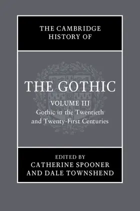 Spooner / Townshend |  The Cambridge History of the Gothic | Buch |  Sack Fachmedien
