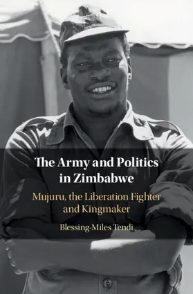 Tendi |  The Army and Politics in Zimbabwe | Buch |  Sack Fachmedien