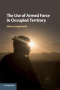 Longobardo |  The Use of Armed Force in Occupied Territory | Buch |  Sack Fachmedien