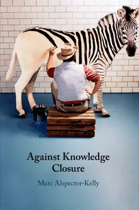 Alspector-Kelly |  Against Knowledge Closure | Buch |  Sack Fachmedien