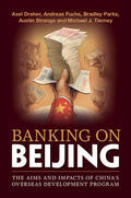 Dreher / Fuchs / Parks |  Banking on Beijing | Buch |  Sack Fachmedien
