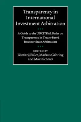 Euler / Gehring / Scherer |  Transparency in International Investment Arbitration | Buch |  Sack Fachmedien