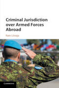 Liivoja |  Criminal Jurisdiction Over Armed Forces Abroad | Buch |  Sack Fachmedien