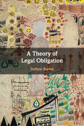 Bertea | A Theory of Legal Obligation | Buch | 978-1-108-46587-8 | sack.de