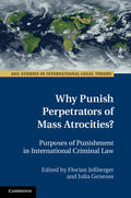 Jeßberger / Geneuss |  Why Punish Perpetrators of Mass Atrocities?: Purposes of Punishment in International Criminal Law | Buch |  Sack Fachmedien