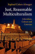 Cohen-Almagor |  Just, Reasonable Multiculturalism | Buch |  Sack Fachmedien