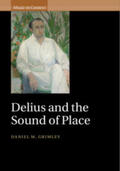 Grimley |  Delius and the Sound of Place | Buch |  Sack Fachmedien