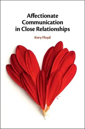Floyd |  Affectionate Communication in Close Relationships | Buch |  Sack Fachmedien